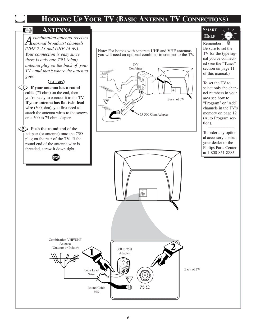 Philips PR1920C6 manual Hooking UP Your TV Basic Antenna TV Connections, If your antenna has a round, Push the round end 