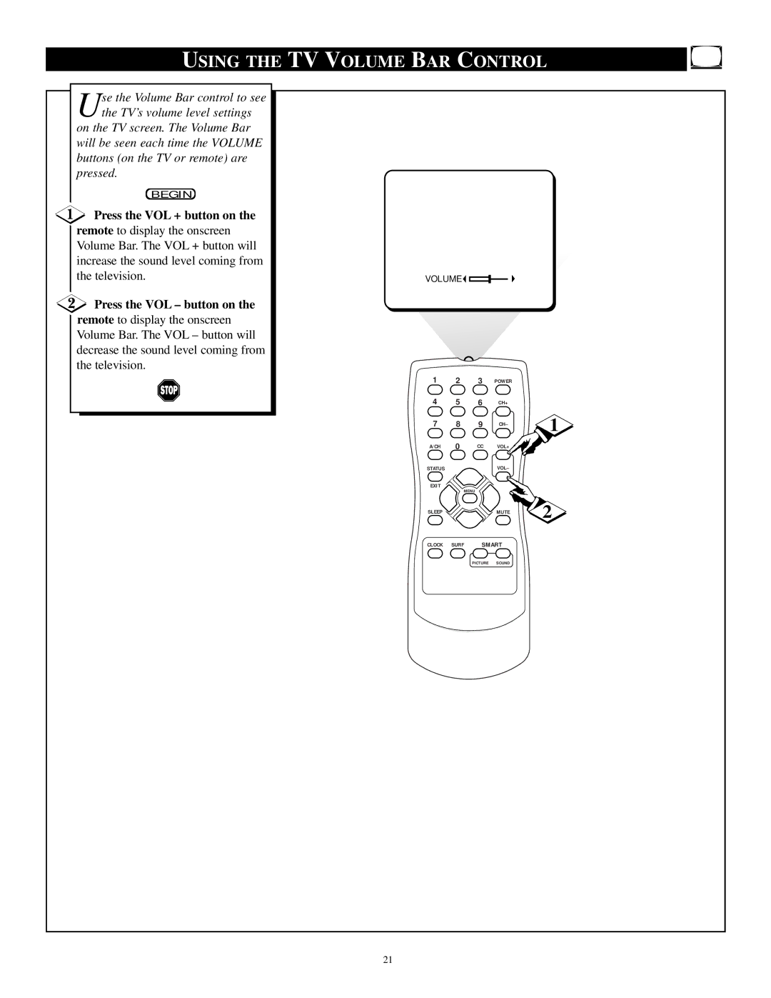 Philips PR1921C1 manual Using the TV Volume BAR Control, Press the VOL + button on, Press the VOL button on 