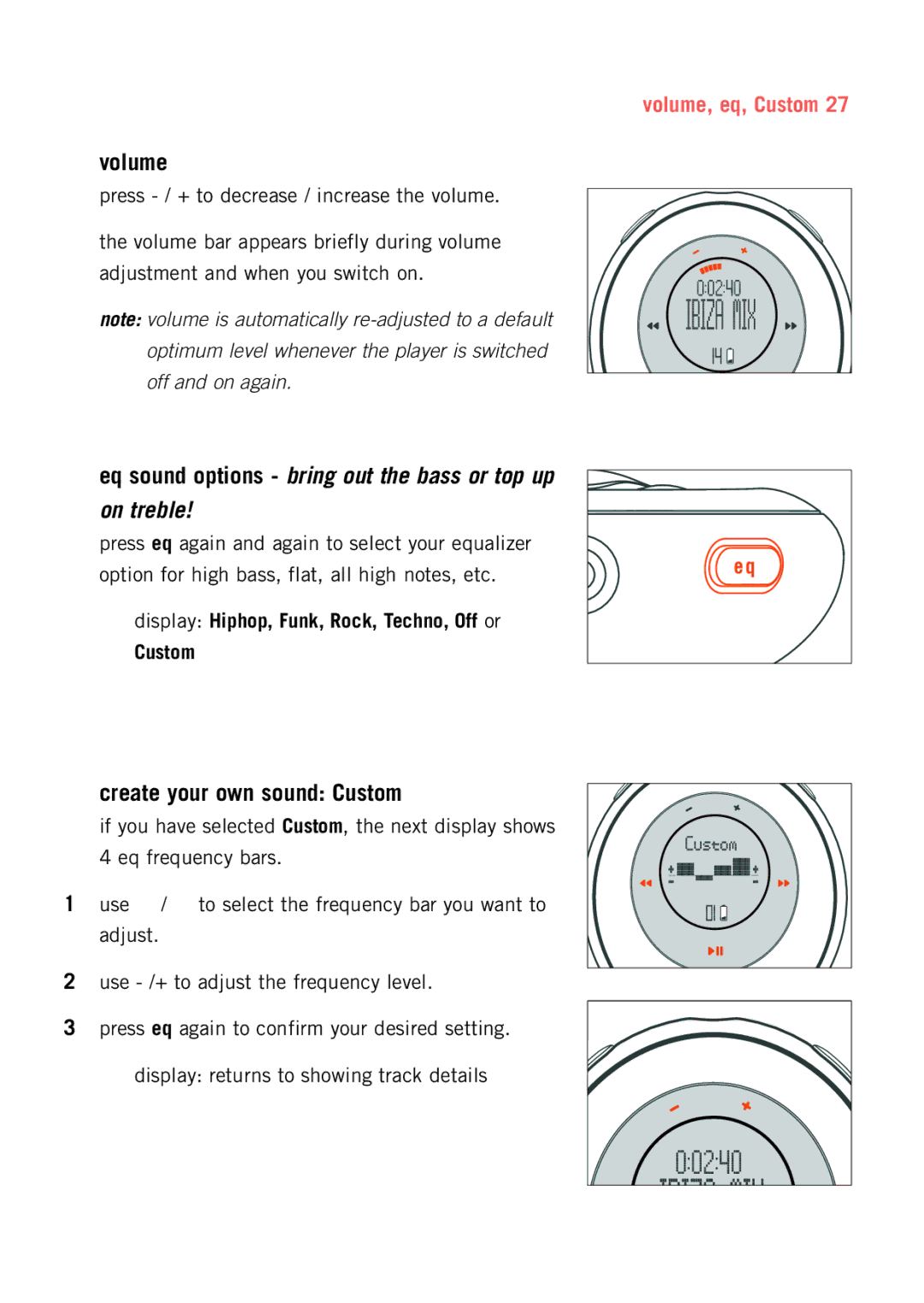 Philips psaplay user manual Volume, Create your own sound Custom, Display Hiphop, Funk, Rock, Techno, Off or Custom 