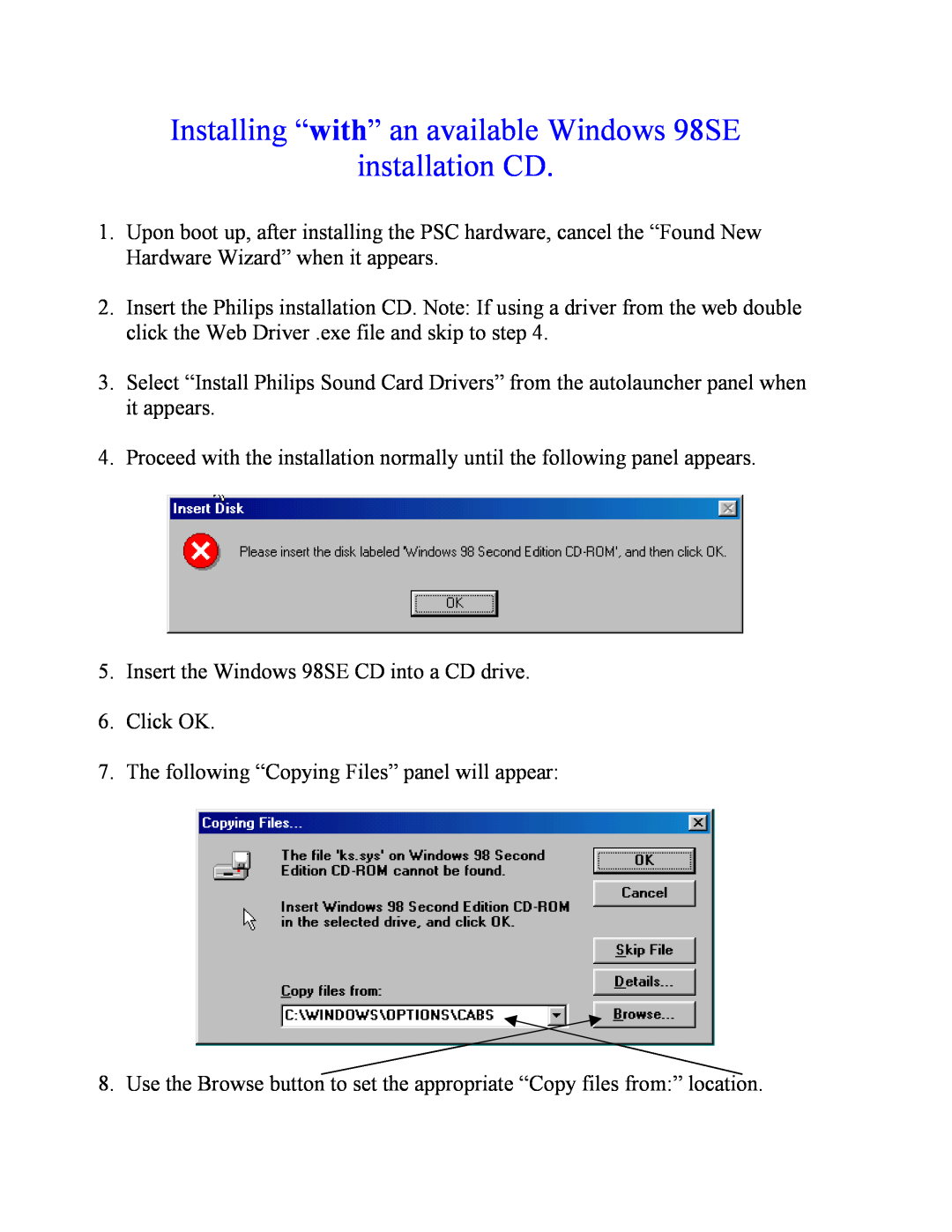 Philips PSC 605, PSC 604 manual Installing “with” an available Windows 98SE, installation CD 