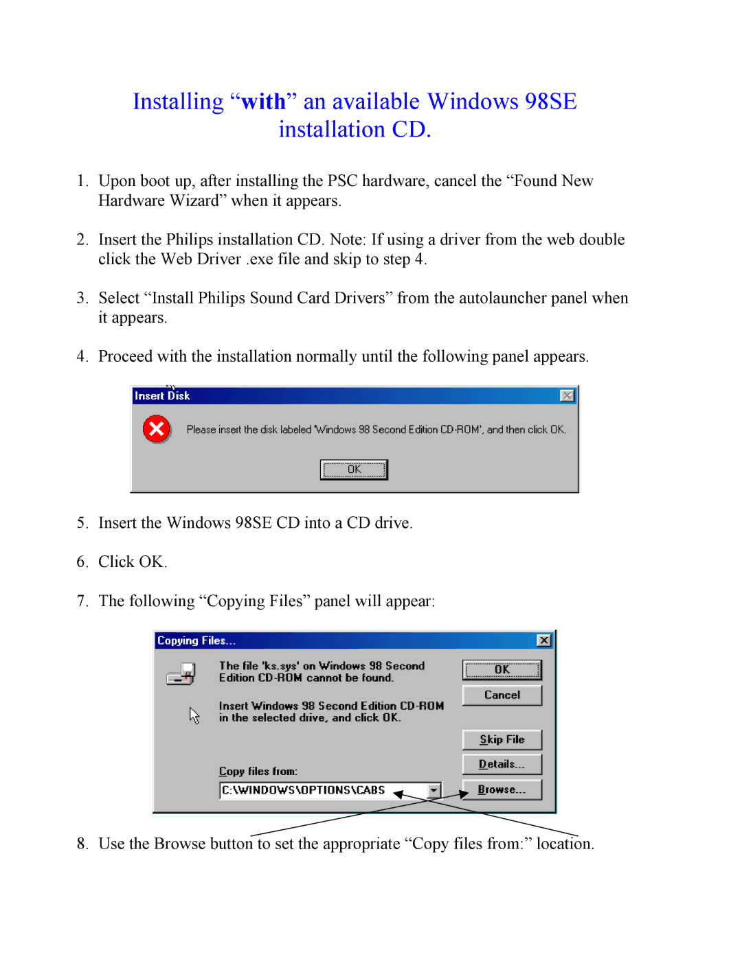 Philips PSC 605, PSC 604 manual Installing with an available Windows 98SE Installation CD 