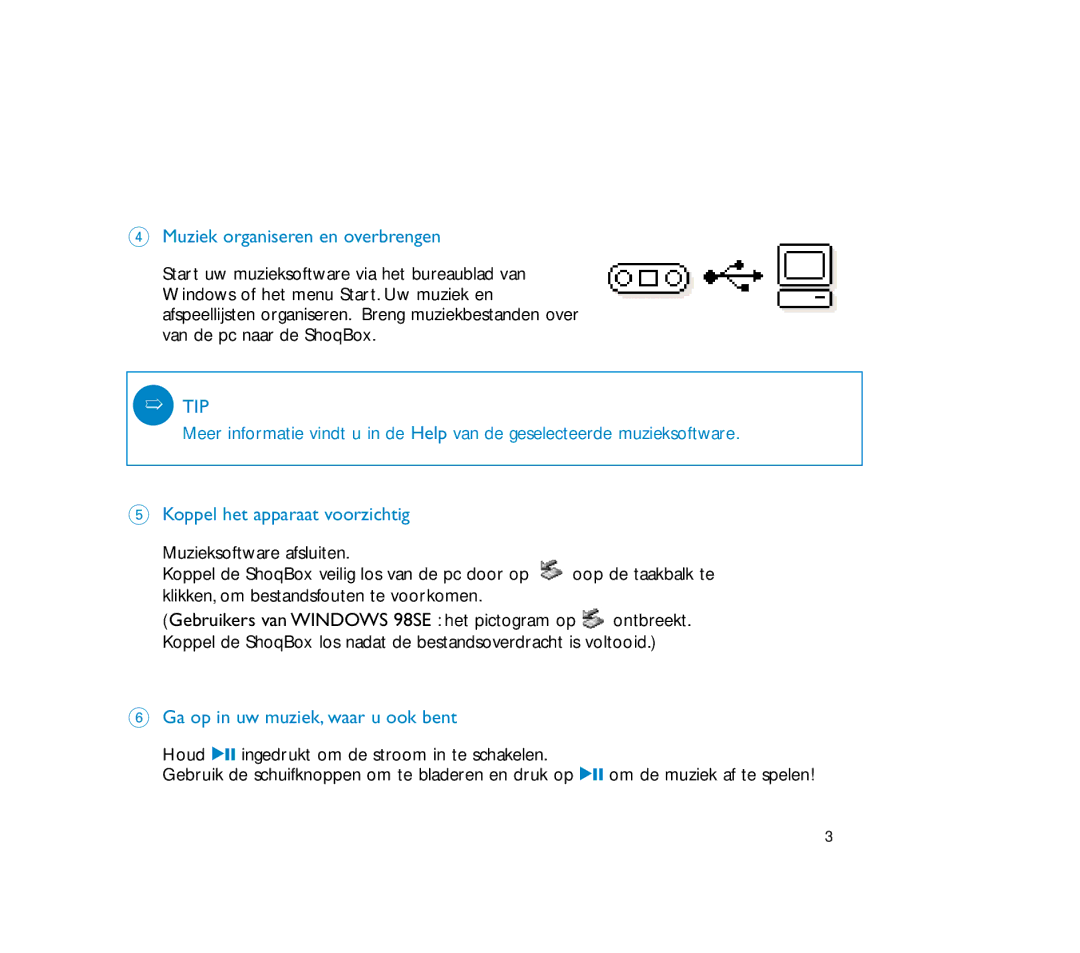 Philips PSS100 user manual Muziek organiseren en overbrengen, Ga op in uw muziek, waar u ook bent 