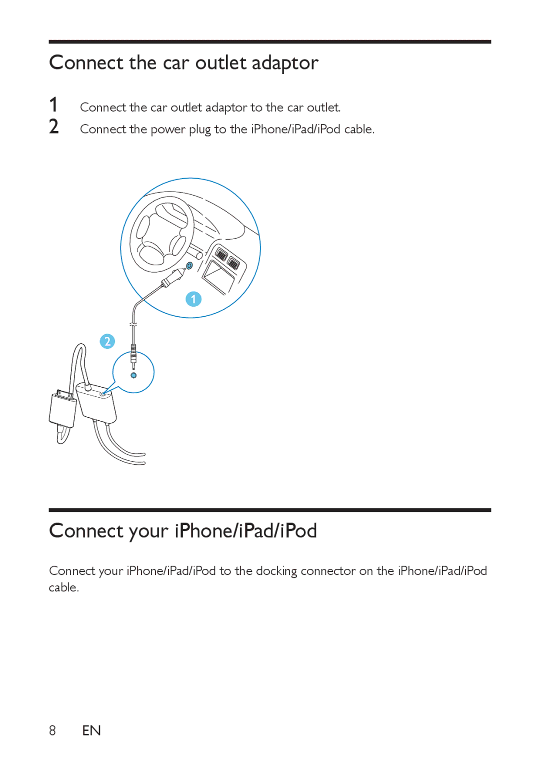 Philips PV9002I, PV7002I user manual Connect the car outlet adaptor, Connect your iPhone/iPad/iPod 