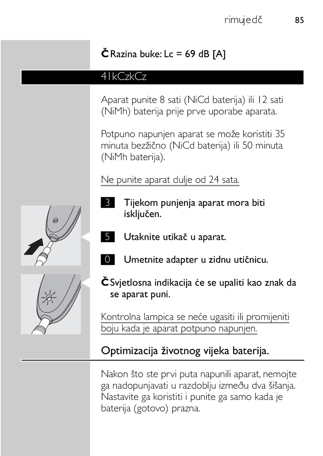 Philips QC5040 manual Punjenje, Razina buke Lc = 69 dB a, Isključen, Utaknite utikač u aparat 