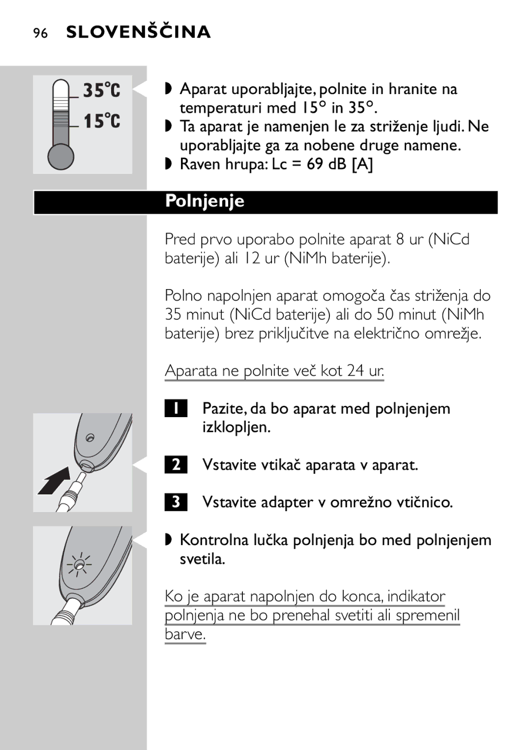 Philips QC5040 manual Polnjenje, Izklopljen, Vstavite vtikač aparata v aparat 