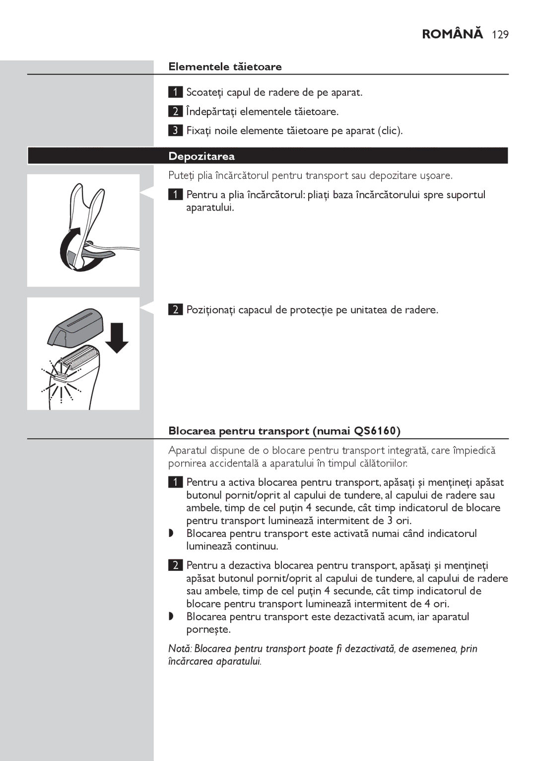 Philips QS6140 manual Elementele tăietoare, Depozitarea, Blocarea pentru transport numai QS6160 