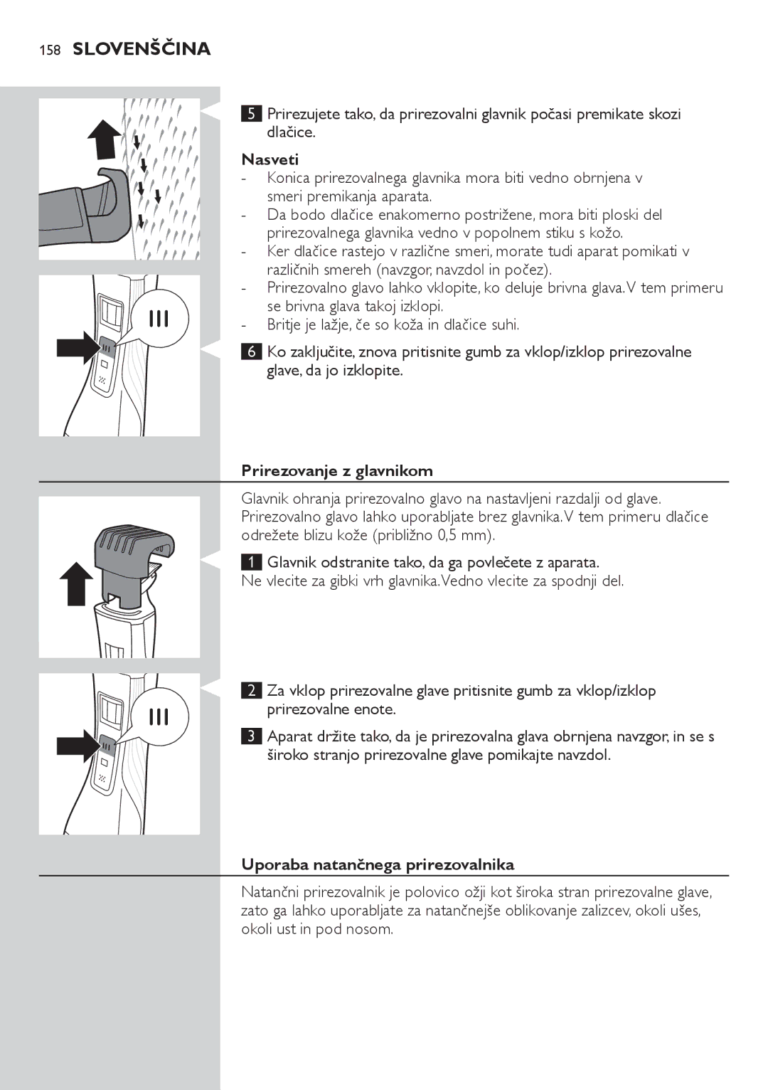 Philips QS6140 manual Nasveti, Široko stranjo prirezovalne glave pomikajte navzdol, Uporaba natančnega prirezovalnika 