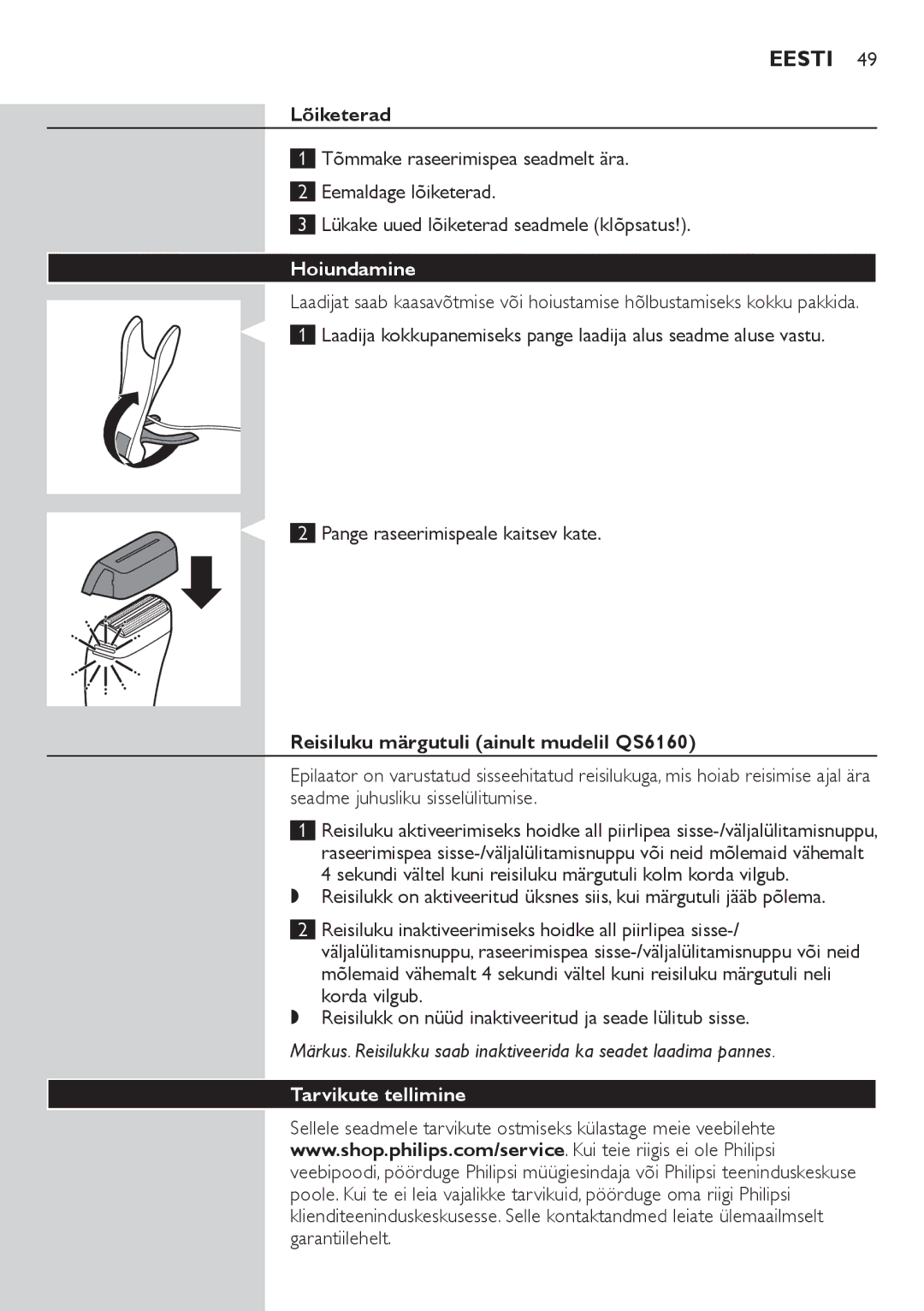 Philips QS6140 manual Lõiketerad, Hoiundamine, Reisiluku märgutuli ainult mudelil QS6160, Tarvikute tellimine 