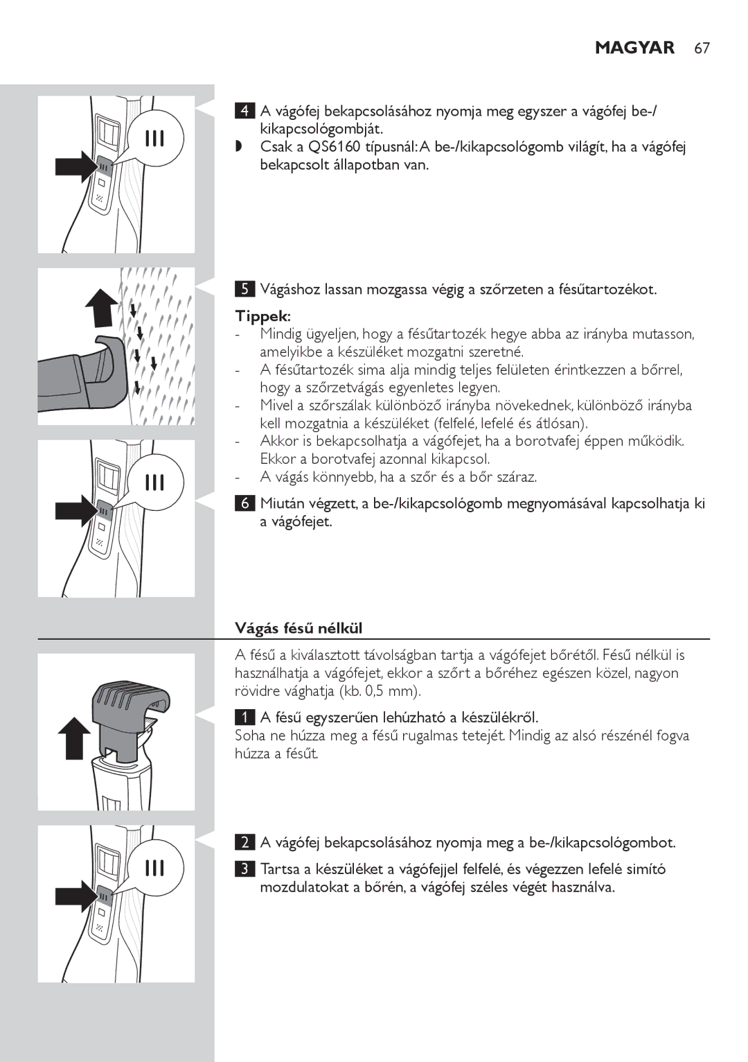 Philips QS6140 manual Tippek, Vágás fésű nélkül 