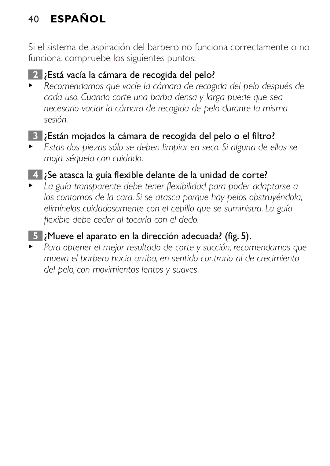 Philips QT4045 ¿Está vacía la cámara de recogida del pelo?, ¿Están mojados la cámara de recogida del pelo o el filtro? 