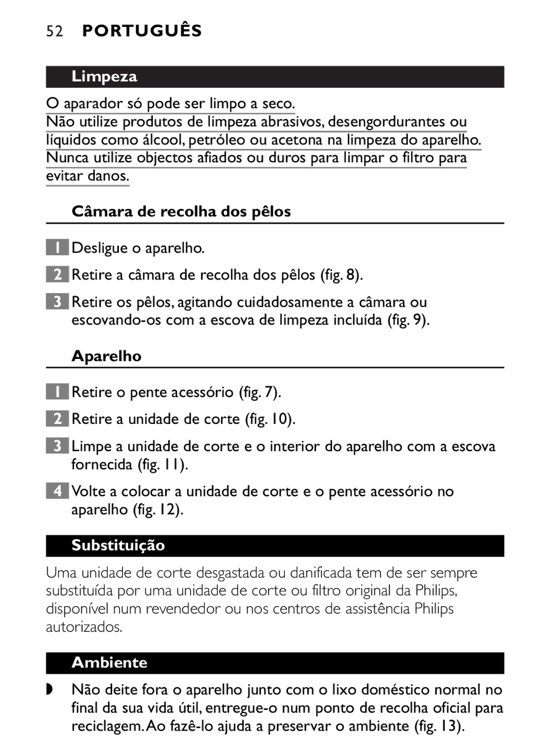 Philips QT4045 manual Limpeza, Câmara de recolha dos pêlos, Aparelho, Substituição, Ambiente 