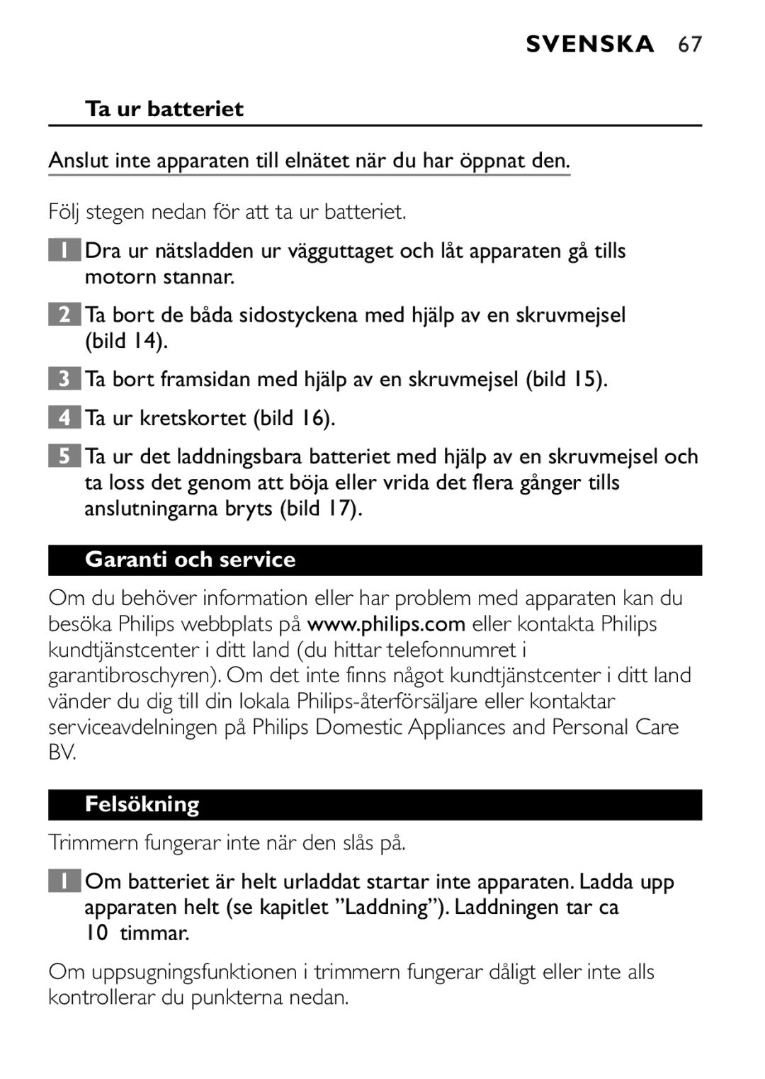 Philips QT4045 manual Ta ur batteriet, Garanti och service Felsökning, Trimmern fungerar inte när den slås på 