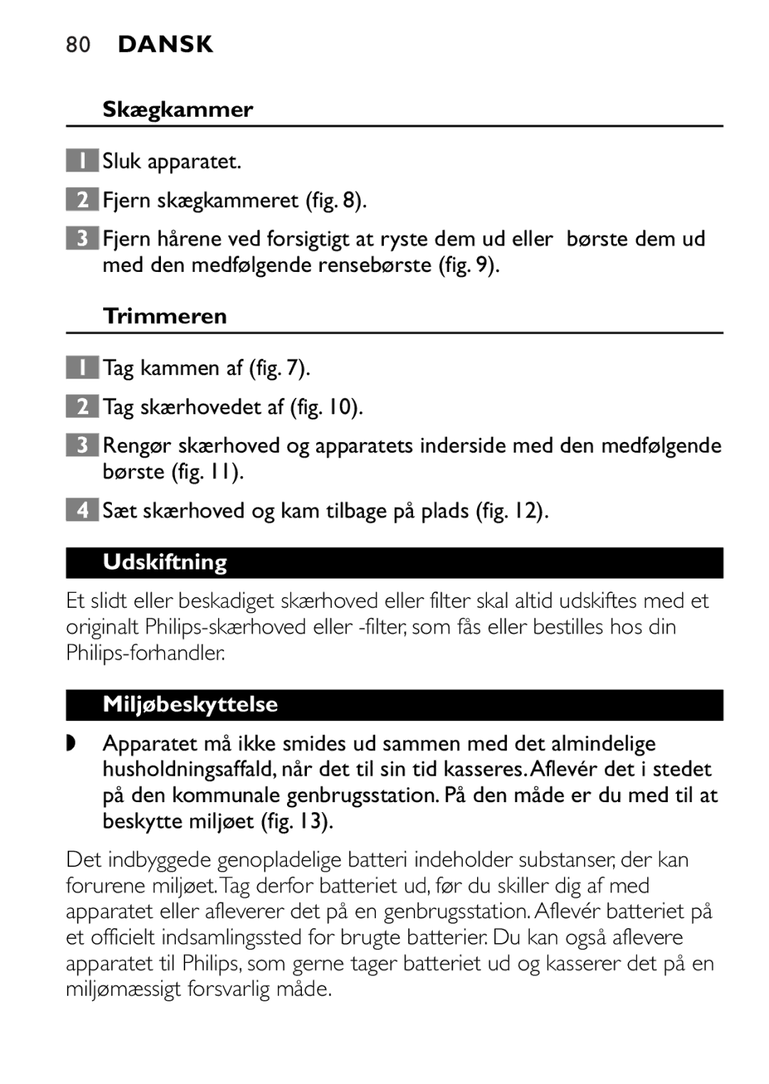 Philips QT4045 manual Skægkammer, Trimmeren, Udskiftning, Miljøbeskyttelse 