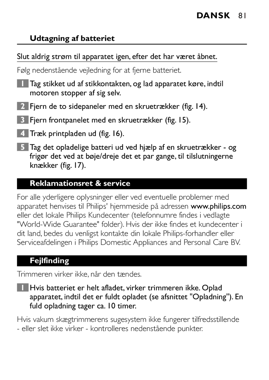 Philips QT4045 manual Udtagning af batteriet, Reklamationsret & service Fejlfinding 