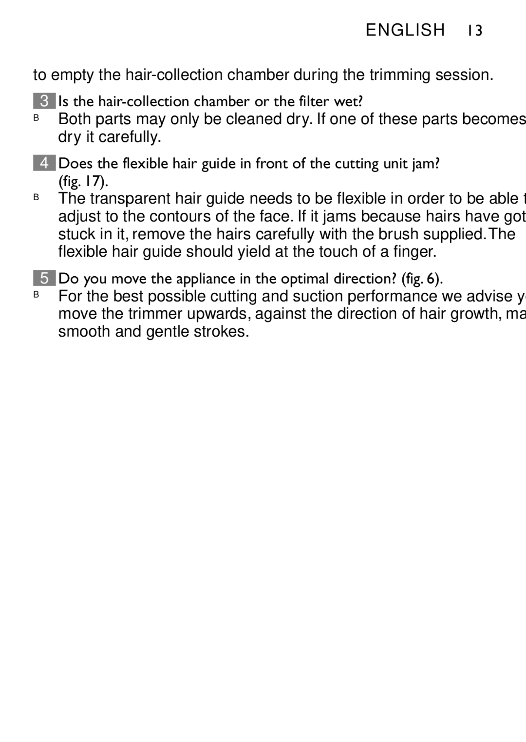 Philips QT4060 Is the hair-collection chamber or the filter wet?, Do you move the appliance in the optimal direction? fig 