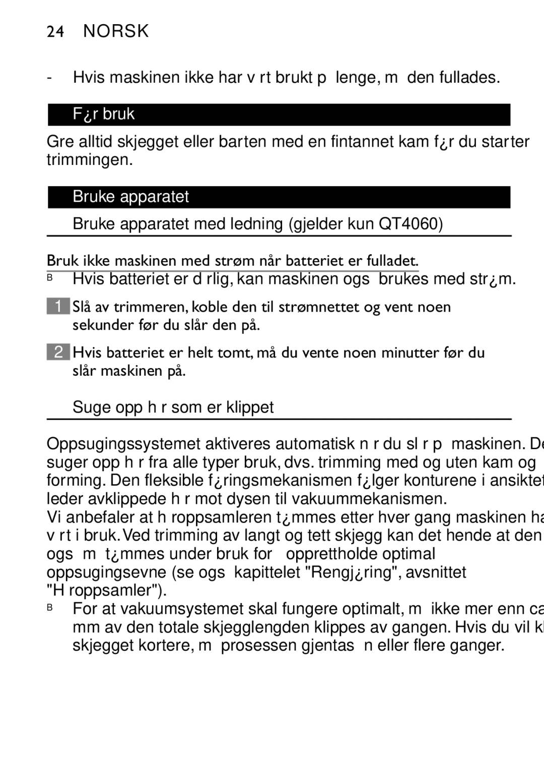 Philips manual Før bruk, Bruke apparatet med ledning gjelder kun QT4060, Suge opp hår som er klippet 