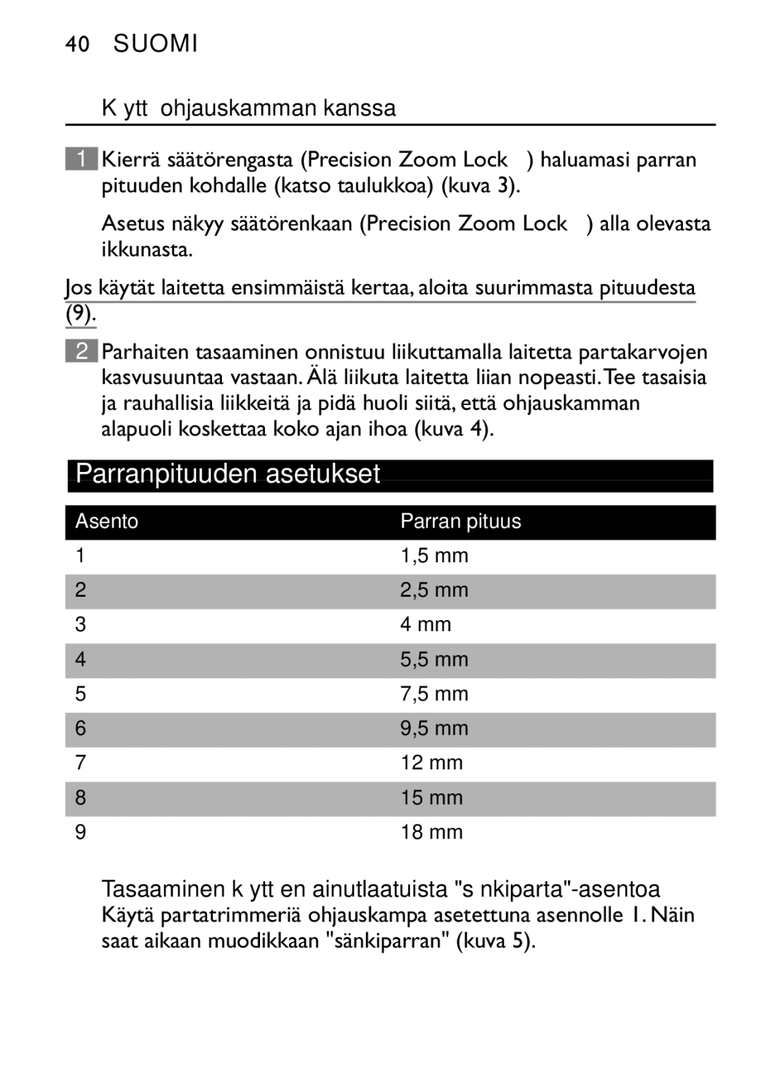 Philips QT4060 manual Käyttö ohjauskamman kanssa, Tasaaminen käyttäen ainutlaatuista sänkiparta-asentoa 