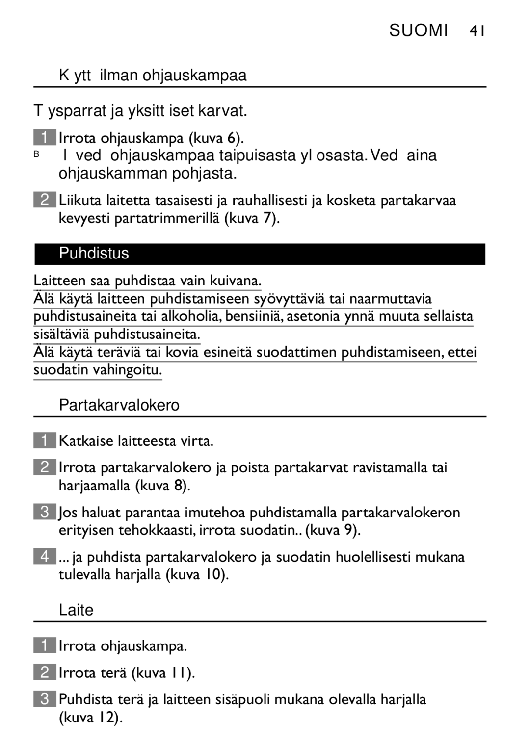 Philips QT4060 manual Käyttö ilman ohjauskampaa, Täysparrat ja yksittäiset karvat Irrota ohjauskampa kuva, Puhdistus, Laite 