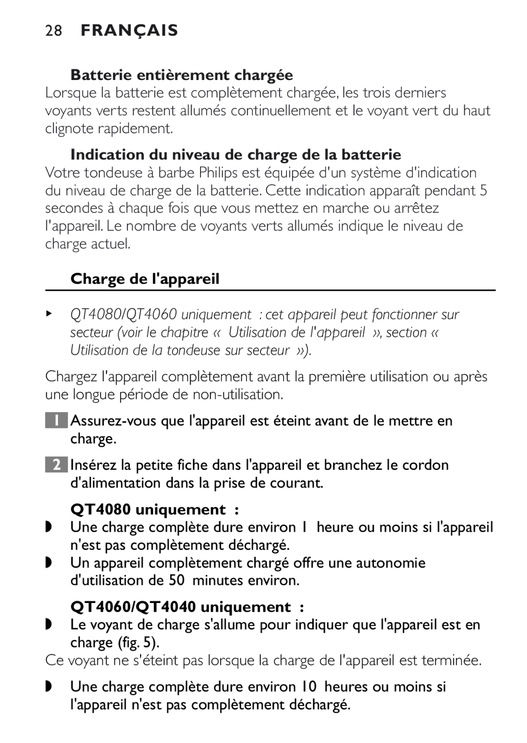 Philips QT4080, QT4040 Batterie entièrement chargée, Indication du niveau de charge de la batterie, Charge de lappareil 