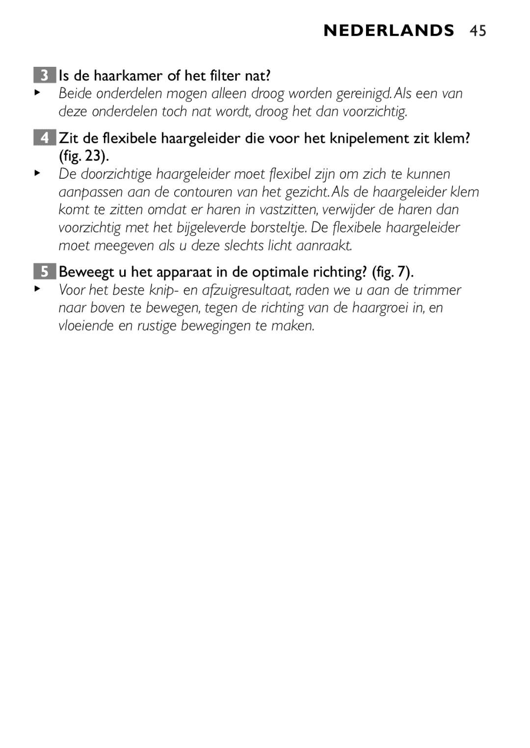 Philips QT4040, QT4080 manual Is de haarkamer of het filter nat?, Beweegt u het apparaat in de optimale richting? fig 