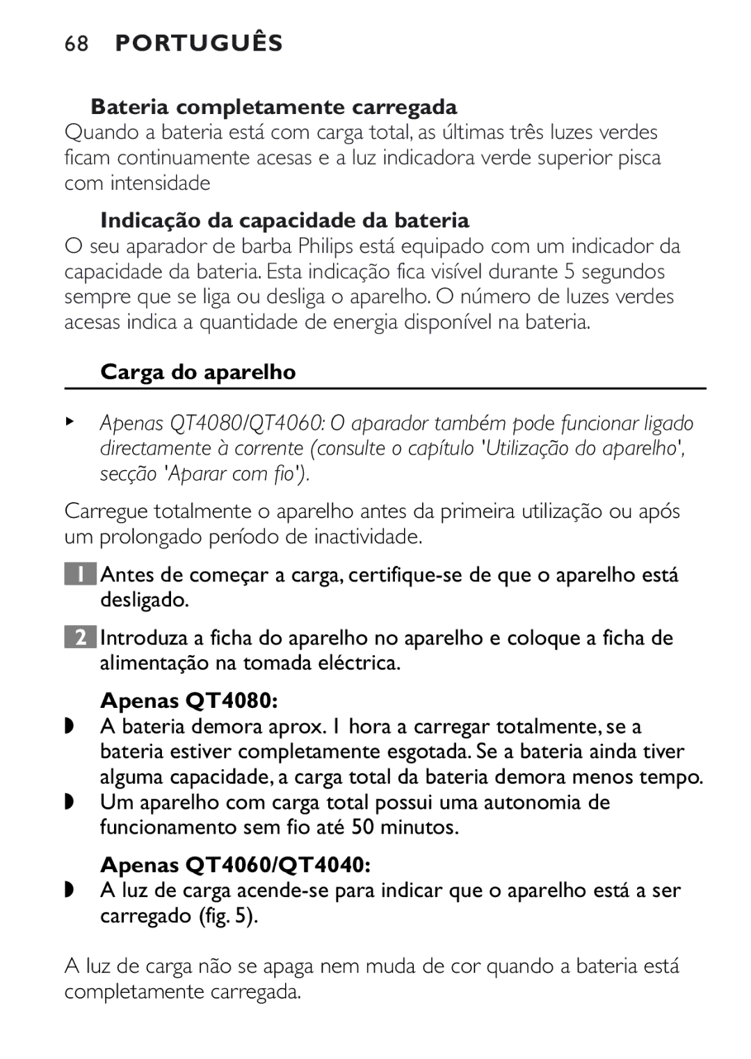 Philips QT4040 Bateria completamente carregada, Indicação da capacidade da bateria, Carga do aparelho, Apenas QT4080 