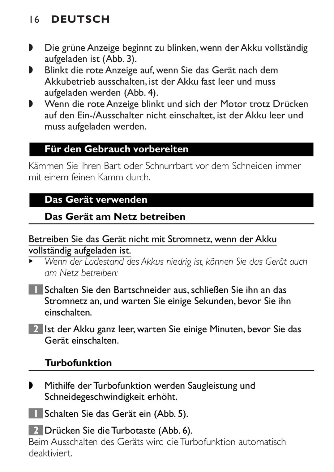 Philips QT4085 manual Für den Gebrauch vorbereiten, Das Gerät verwenden, Das Gerät am Netz betreiben, Turbofunktion 