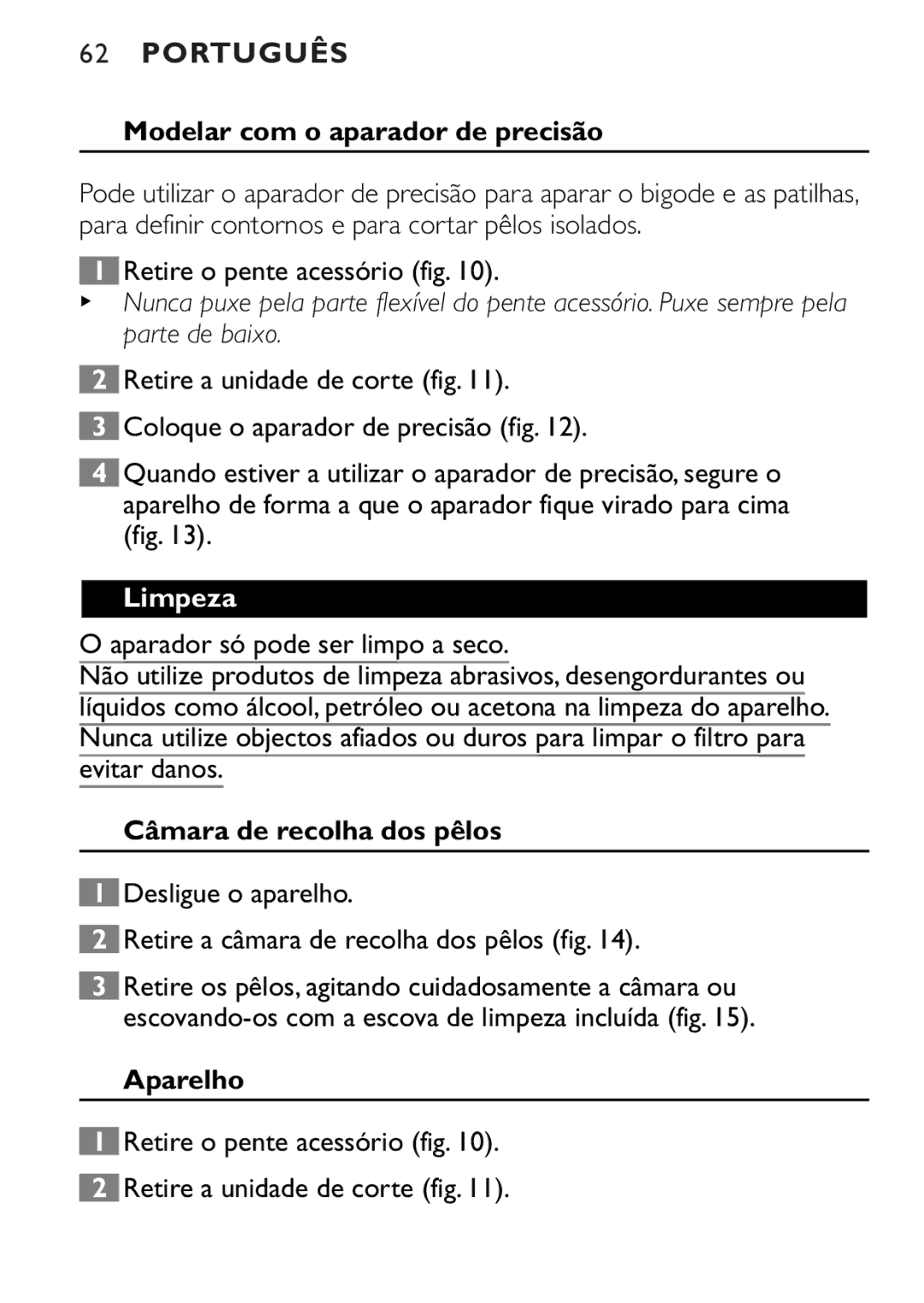 Philips QT4085 manual Modelar com o aparador de precisão, Limpeza, Câmara de recolha dos pêlos, Aparelho 