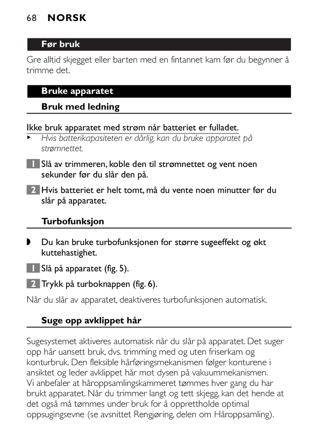 Philips QT4085 manual Før bruk, Bruke apparatet, Bruk med ledning, Turbofunksjon, Suge opp avklippet hår 