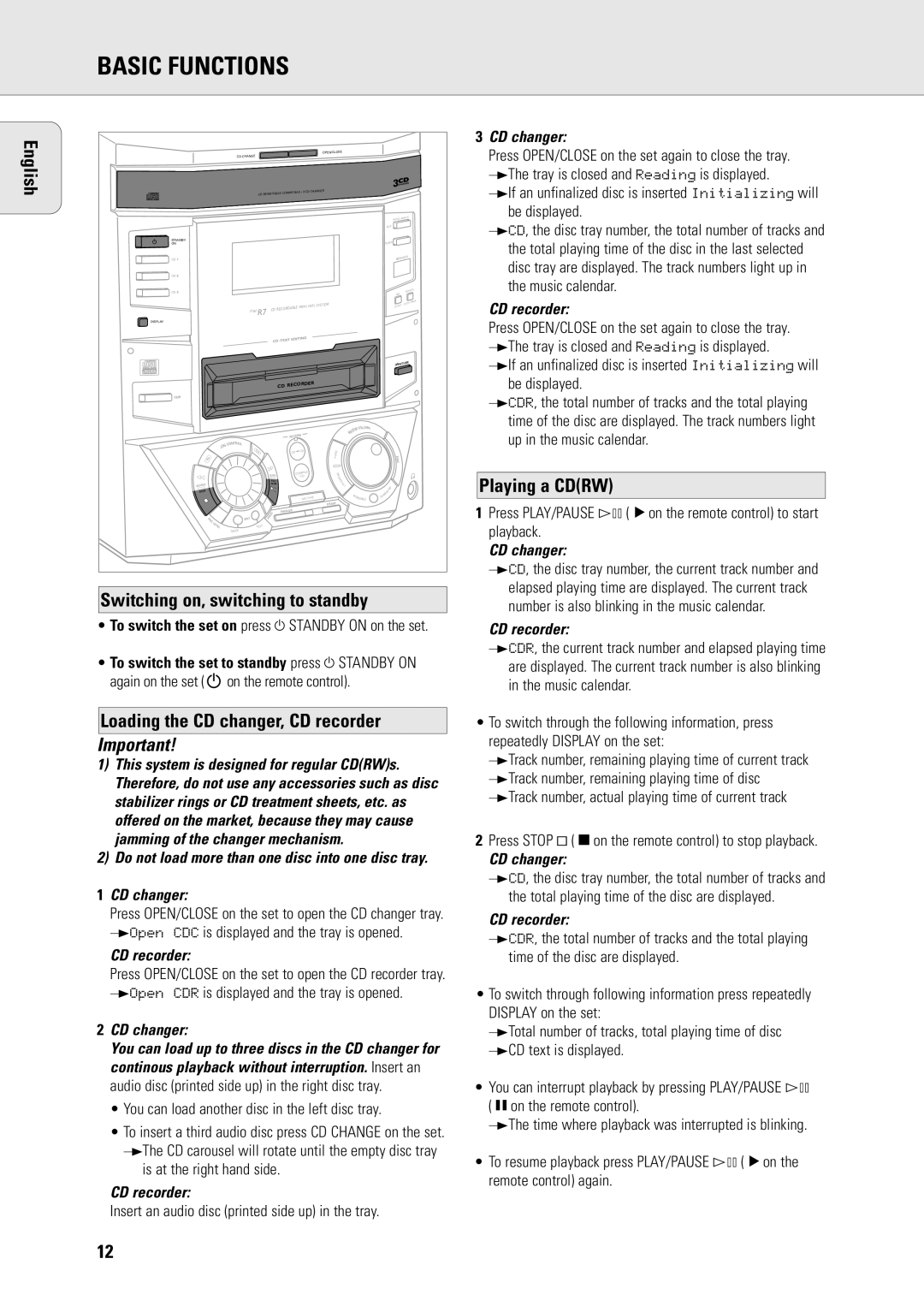 Philips R7 manual Basic Functions, Switching on, switching to standby, Loading the CD changer, CD recorder, Playing a Cdrw 