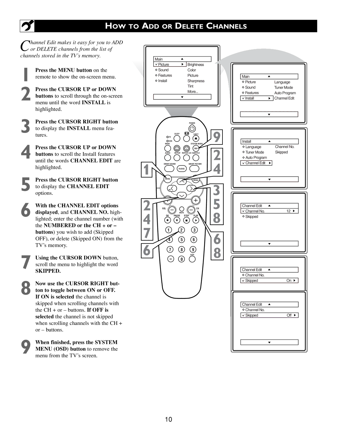 Philips Real Flat TV DVD warranty HOW to ADD or Delete Channels, Press the Cursor Right button to display the Channel Edit 