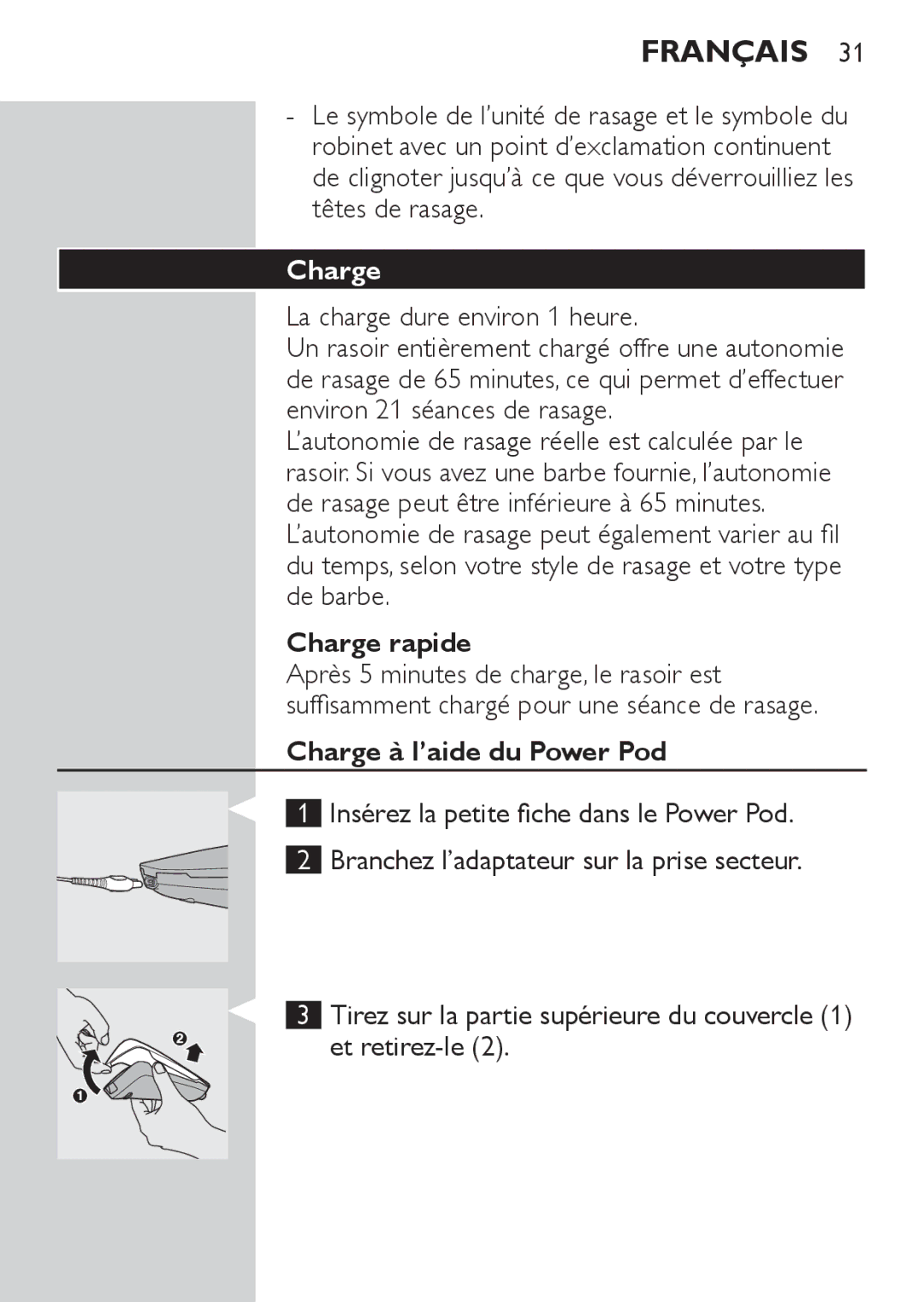 Philips RQ1050, RQ1052, RQ1062, RQ1060 manual Charge rapide, Charge à l’aide du Power Pod 