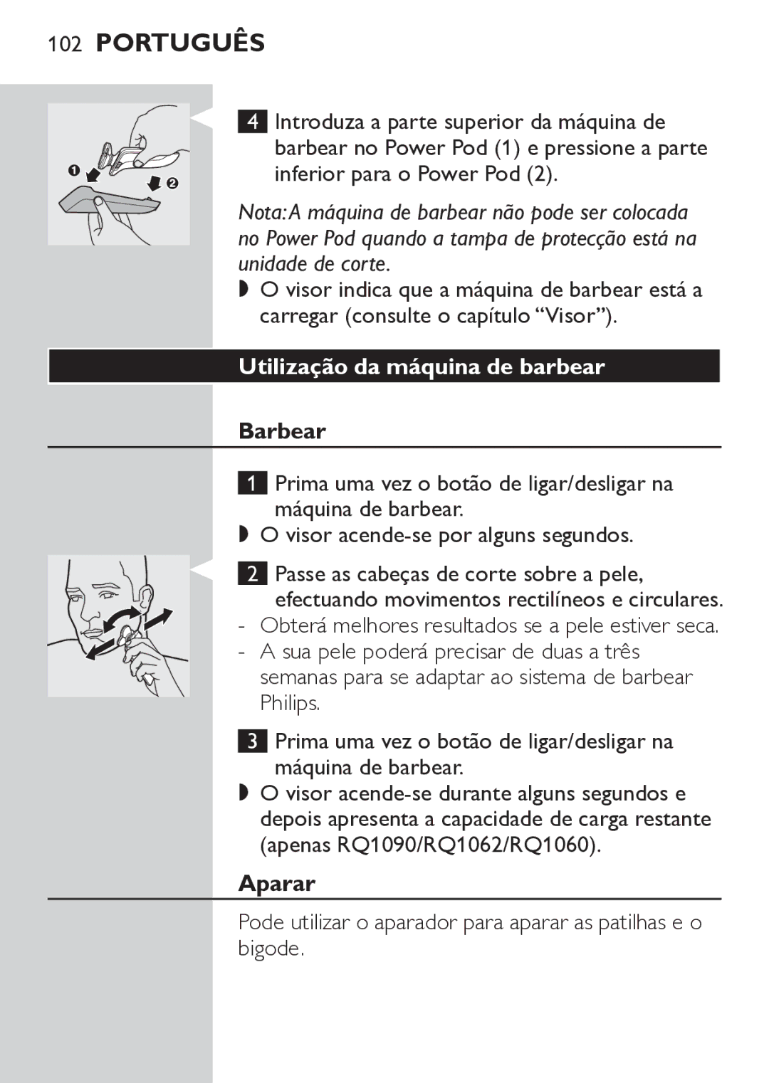 Philips RQ1052, RQ1062 manual Utilização da máquina de barbear, Barbear, Aparar 