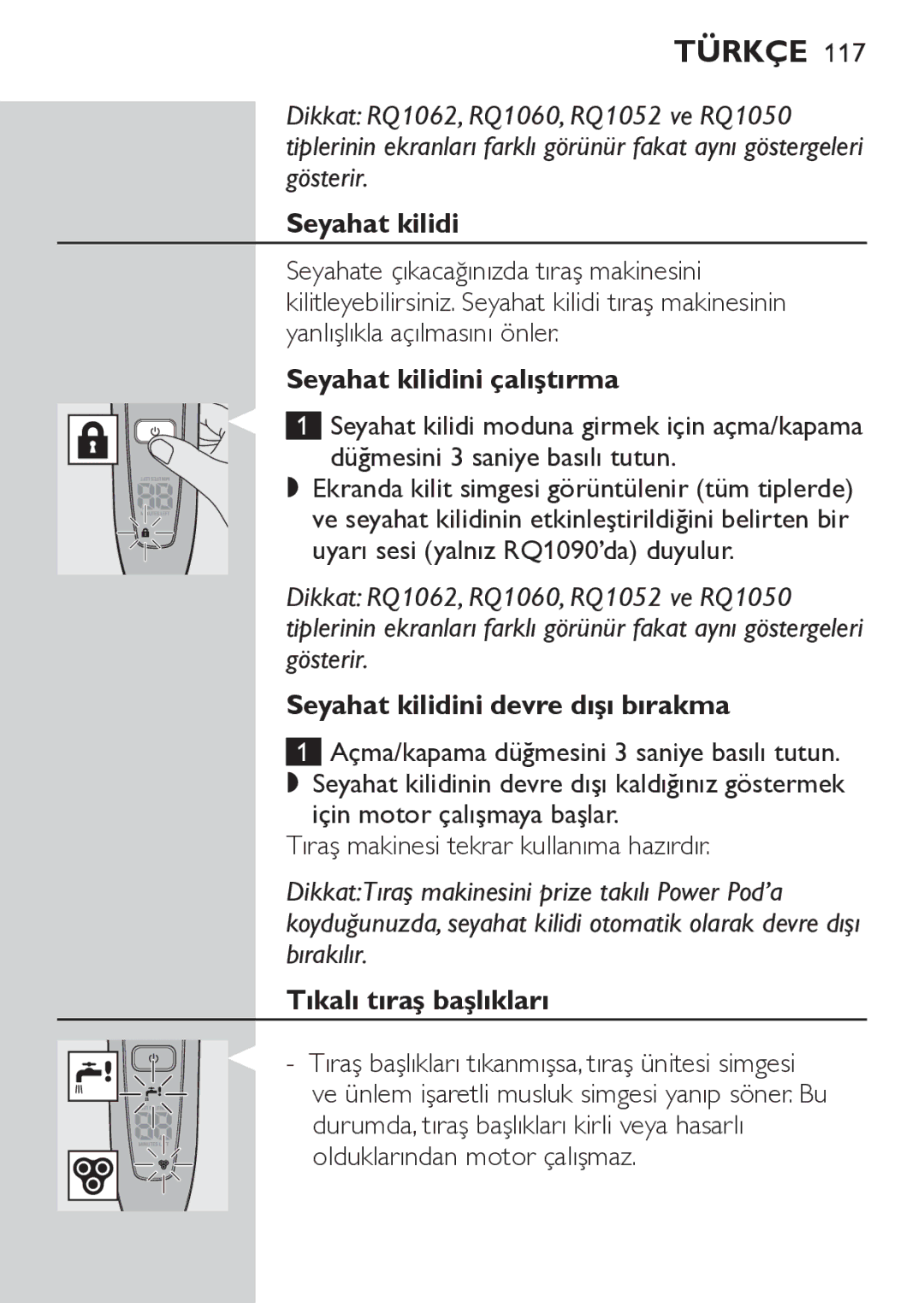 Philips RQ1062, RQ1052 manual Seyahat kilidini çalıştırma, Seyahat kilidini devre dışı bırakma, Tıkalı tıraş başlıkları 