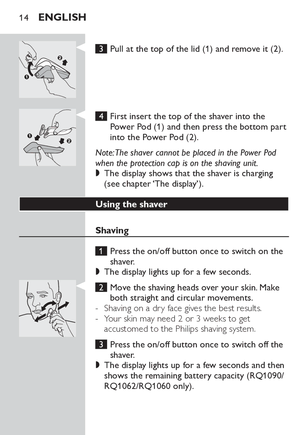 Philips RQ1052, RQ1062 manual Using the shaver, Shaving 