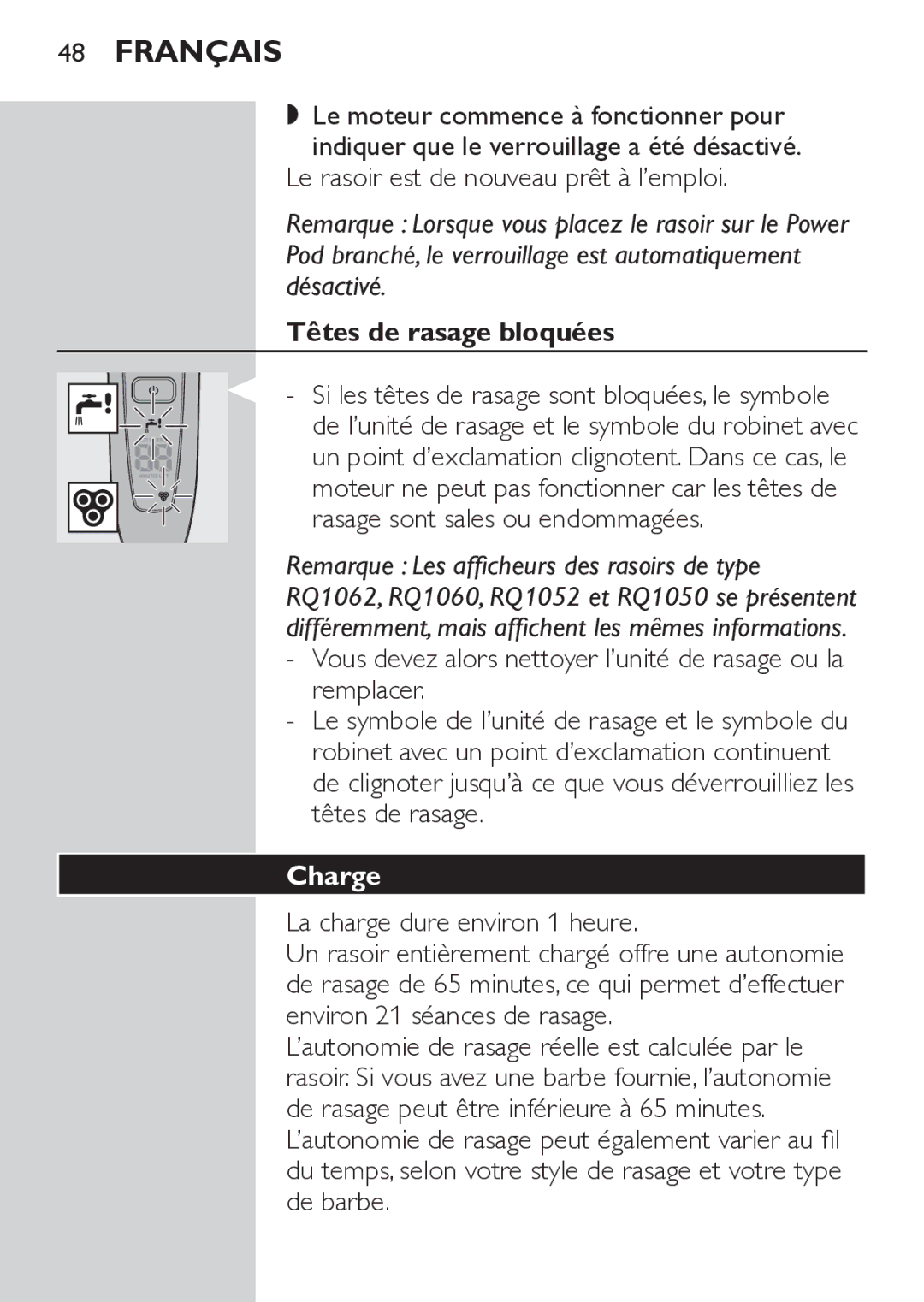 Philips RQ1052 Le moteur commence à fonctionner pour, Têtes de rasage bloquées, Charge, La charge dure environ 1 heure 