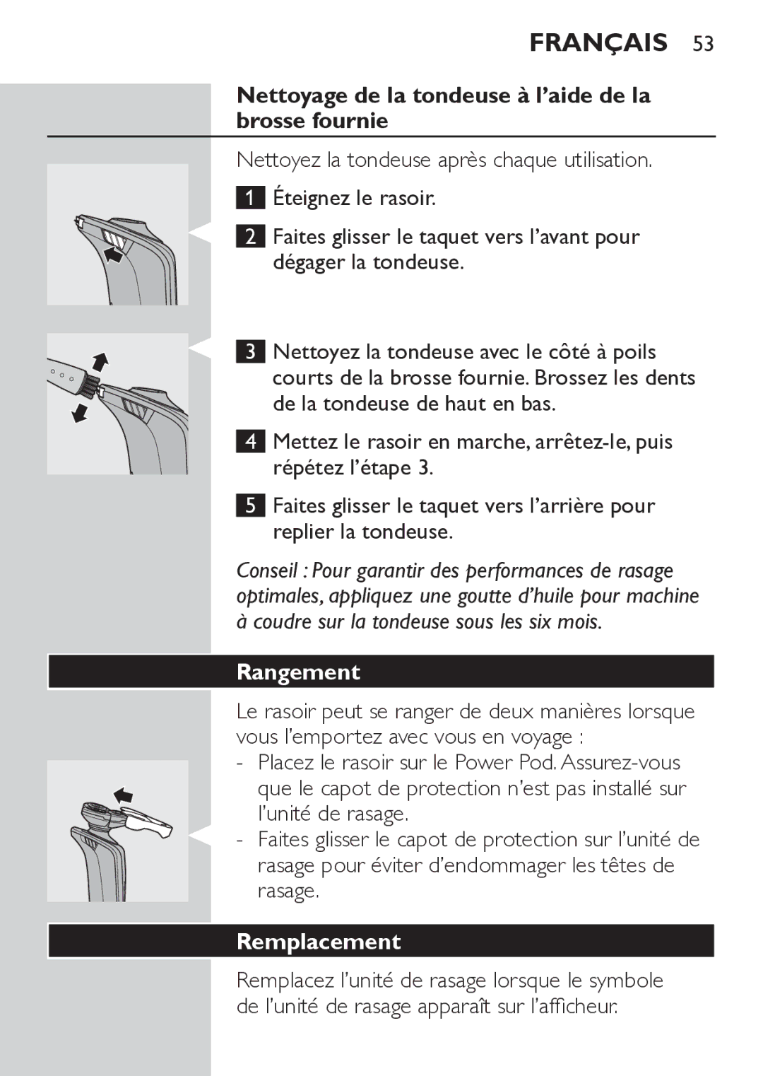 Philips RQ1062, RQ1052 manual Nettoyage de la tondeuse à l’aide de la brosse fournie, Rangement, Remplacement 