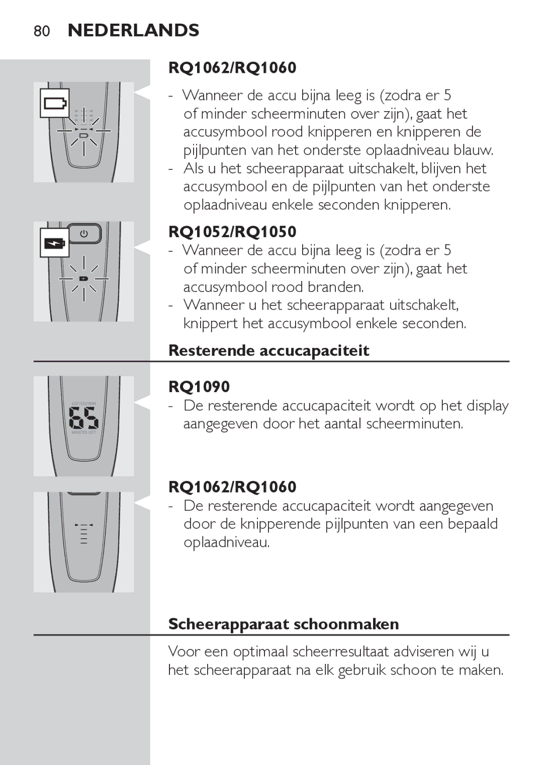 Philips RQ1052, RQ1062 manual Resterende accucapaciteit RQ1090, Scheerapparaat schoonmaken 