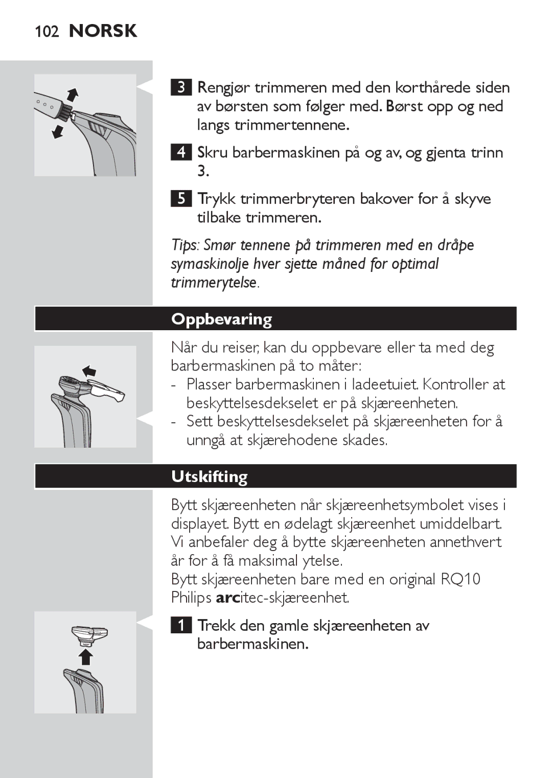 Philips RQ1060 manual Oppbevaring, Utskifting 