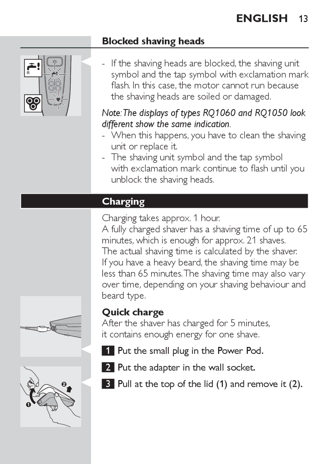 Philips RQ1060 manual Blocked shaving heads, Charging takes approx hour, Quick charge 