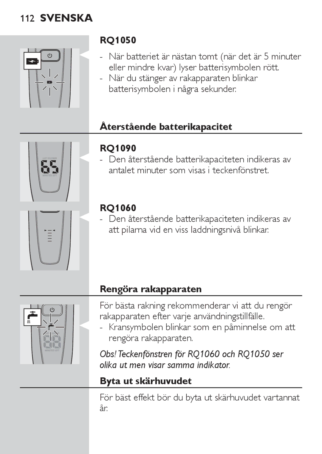 Philips RQ1060 manual Återstående batterikapacitet RQ1090, Rengöra rakapparaten, Byta ut skärhuvudet 