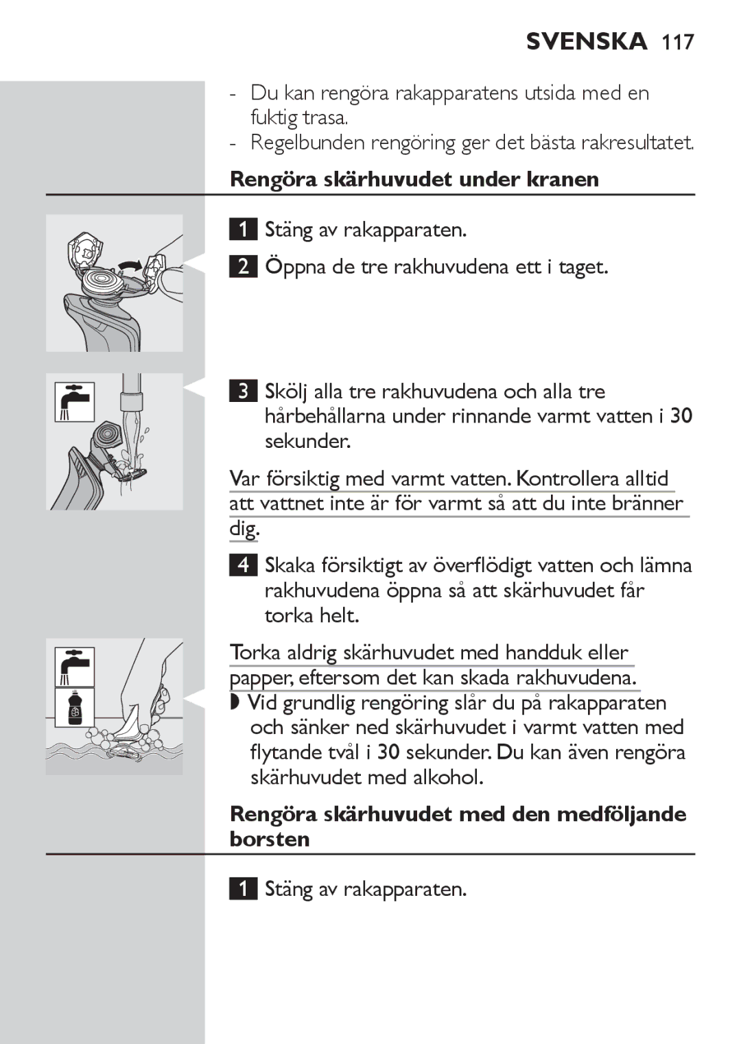 Philips RQ1060 manual Du kan rengöra rakapparatens utsida med en fuktig trasa, Rengöra skärhuvudet under kranen 