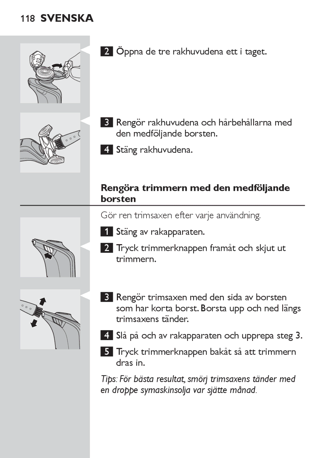 Philips RQ1060 manual Rengöra trimmern med den medföljande borsten 