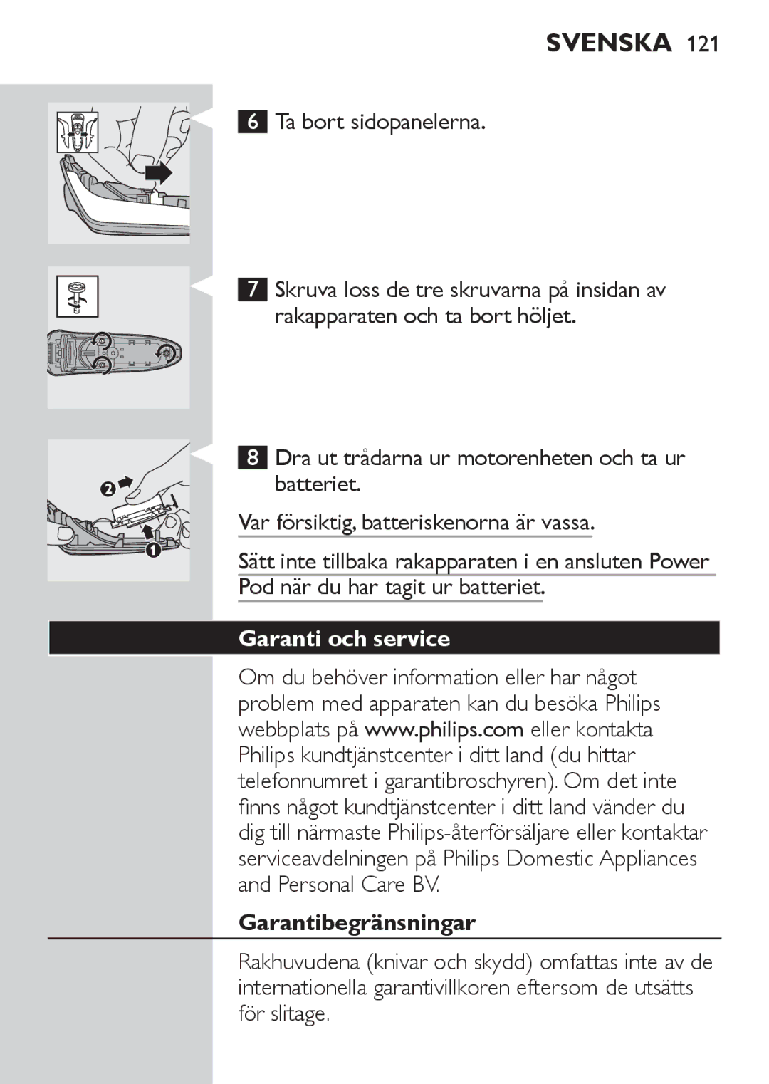 Philips RQ1060 manual Ta bort sidopanelerna, Garanti och service, Garantibegränsningar 