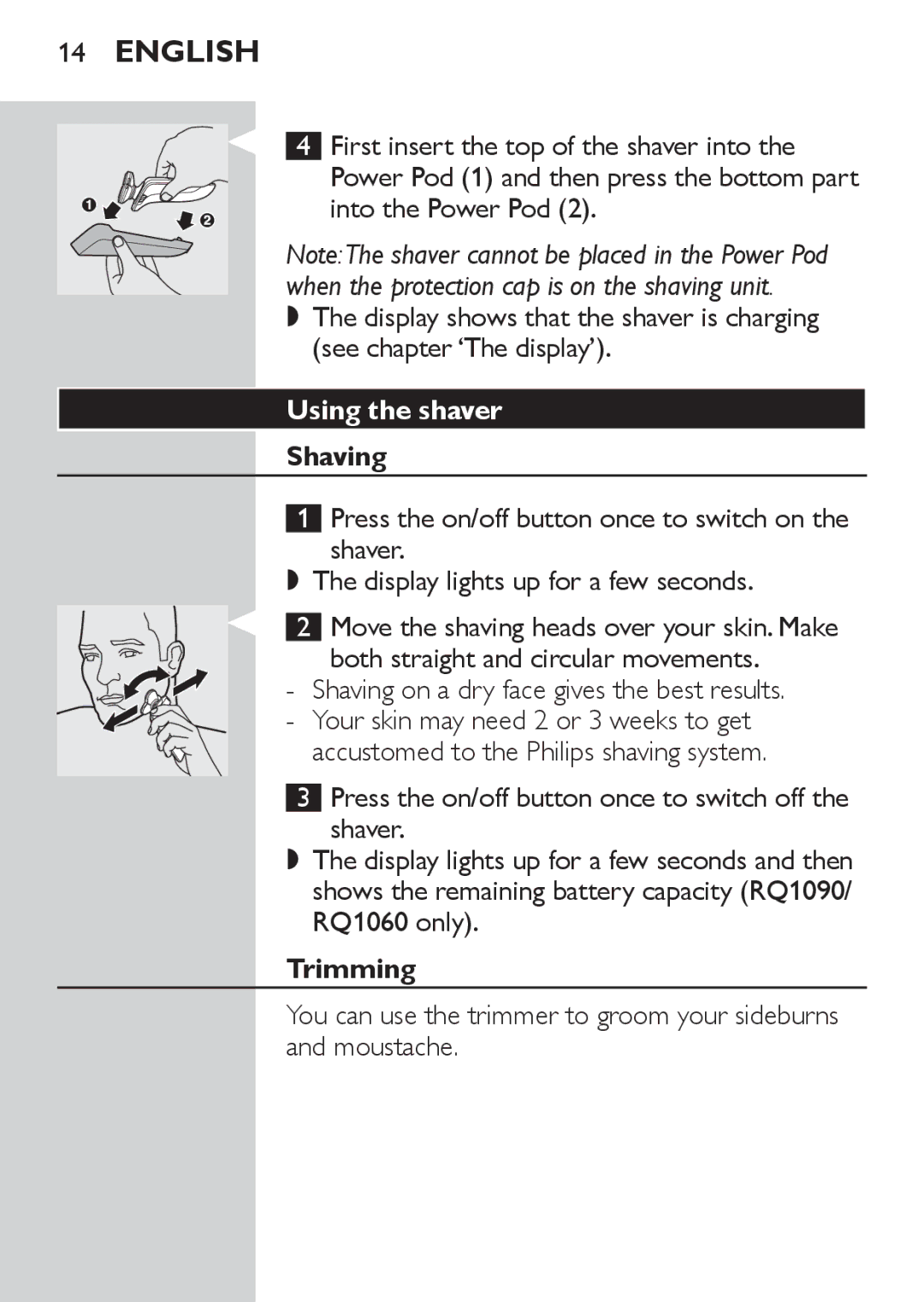 Philips RQ1060 manual Using the shaver, Shaving, Trimming 