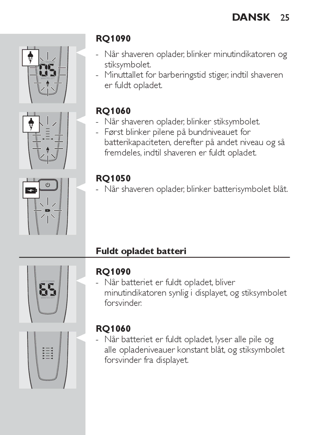 Philips RQ1060 manual Når shaveren oplader, blinker stiksymbolet, Fuldt opladet batteri RQ1090 