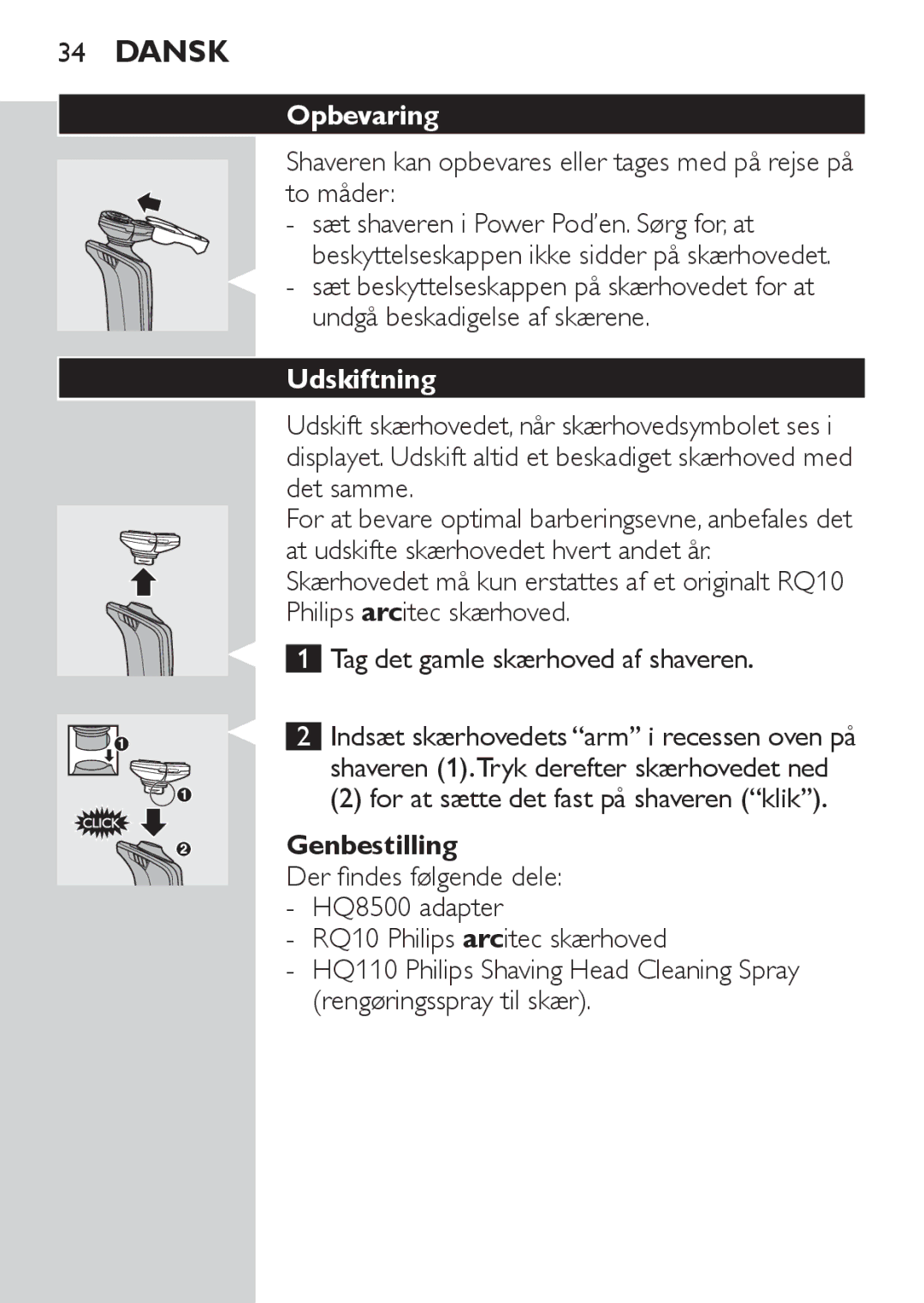 Philips RQ1060 manual Opbevaring, Shaveren kan opbevares eller tages med på rejse på to måder, Udskiftning, Genbestilling 