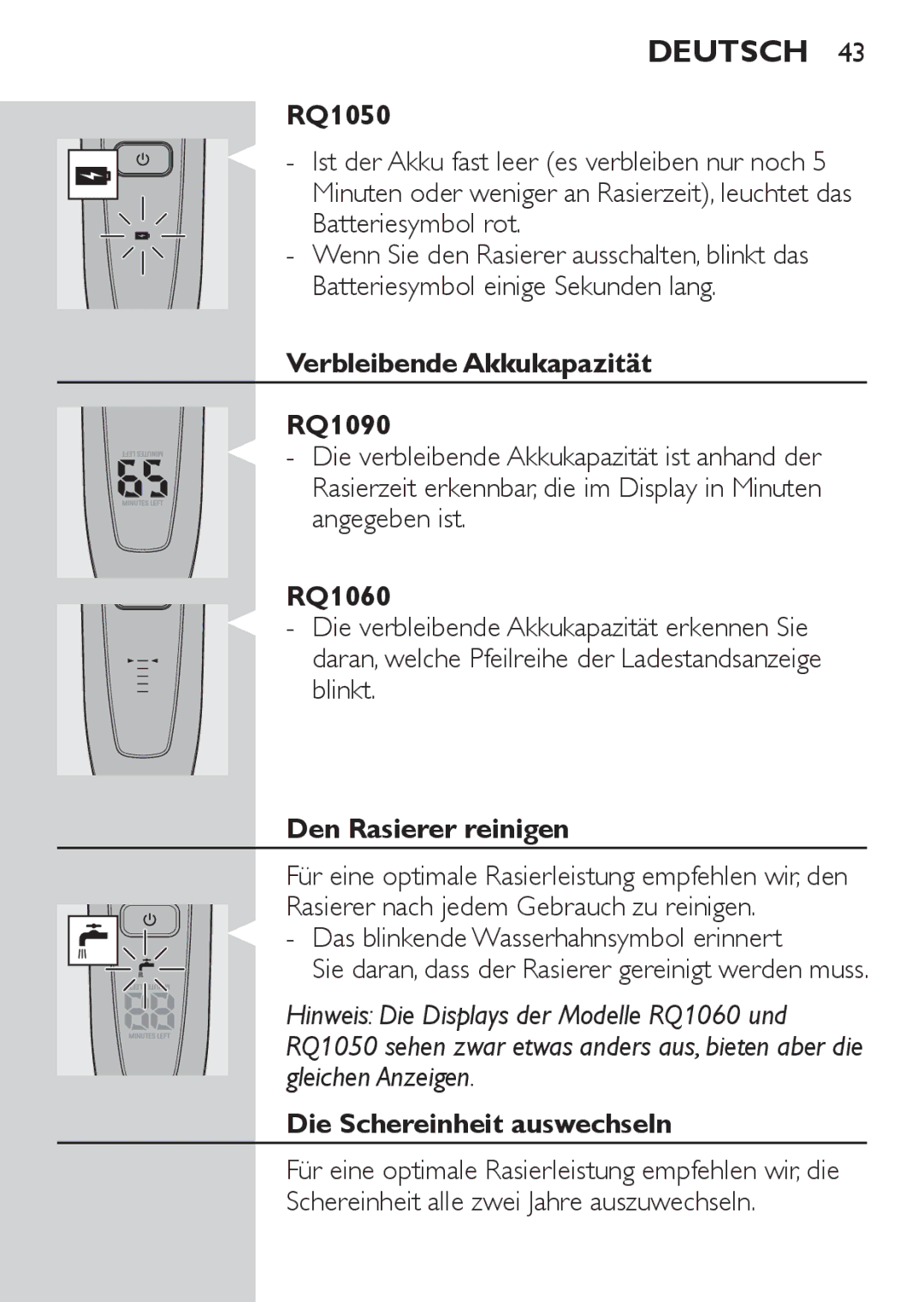 Philips RQ1060 manual Verbleibende Akkukapazität RQ1090, Den Rasierer reinigen, Das blinkende Wasserhahnsymbol erinnert 