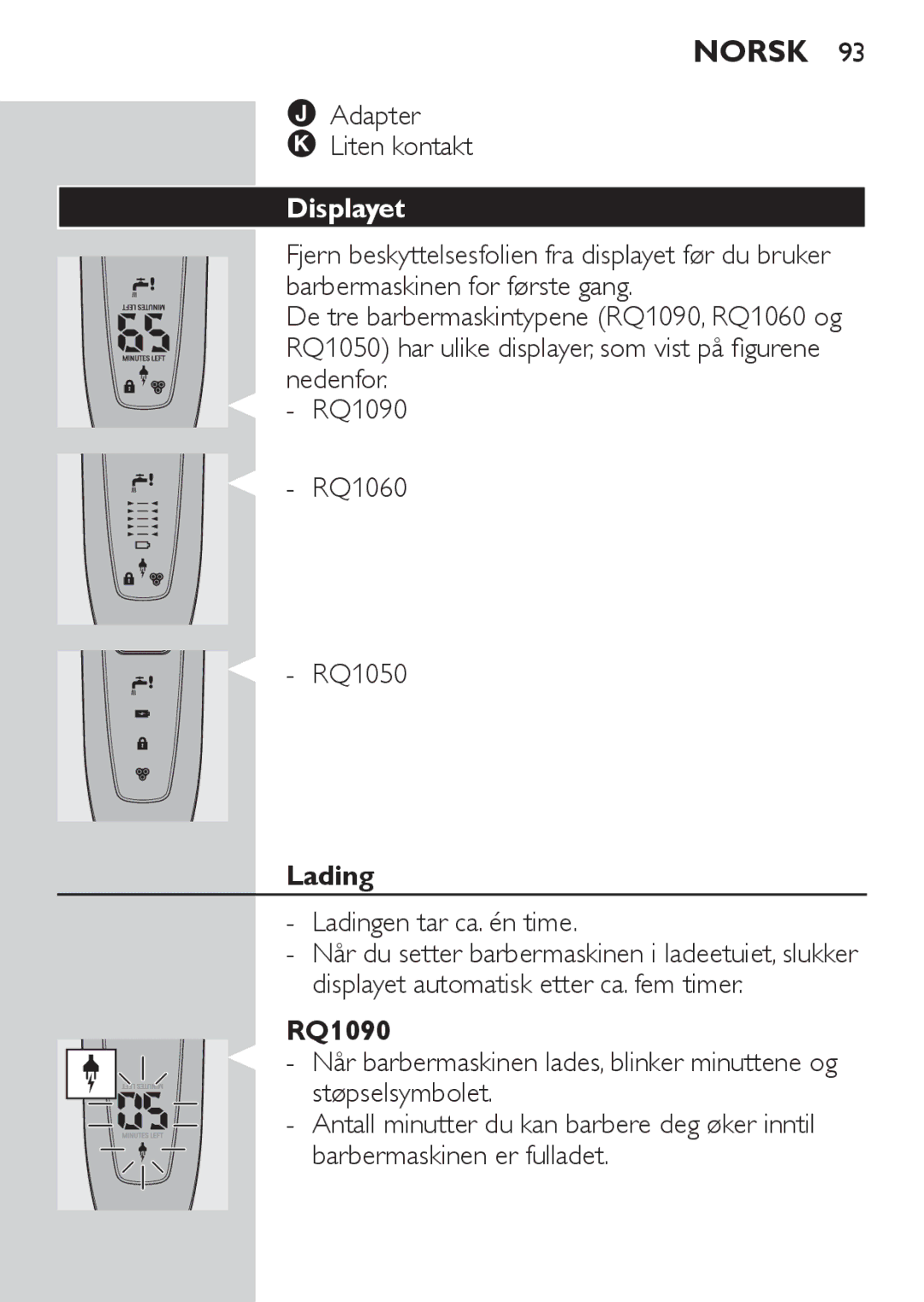 Philips RQ1060 manual Adapter Liten kontakt, Ladingen tar ca. én time 