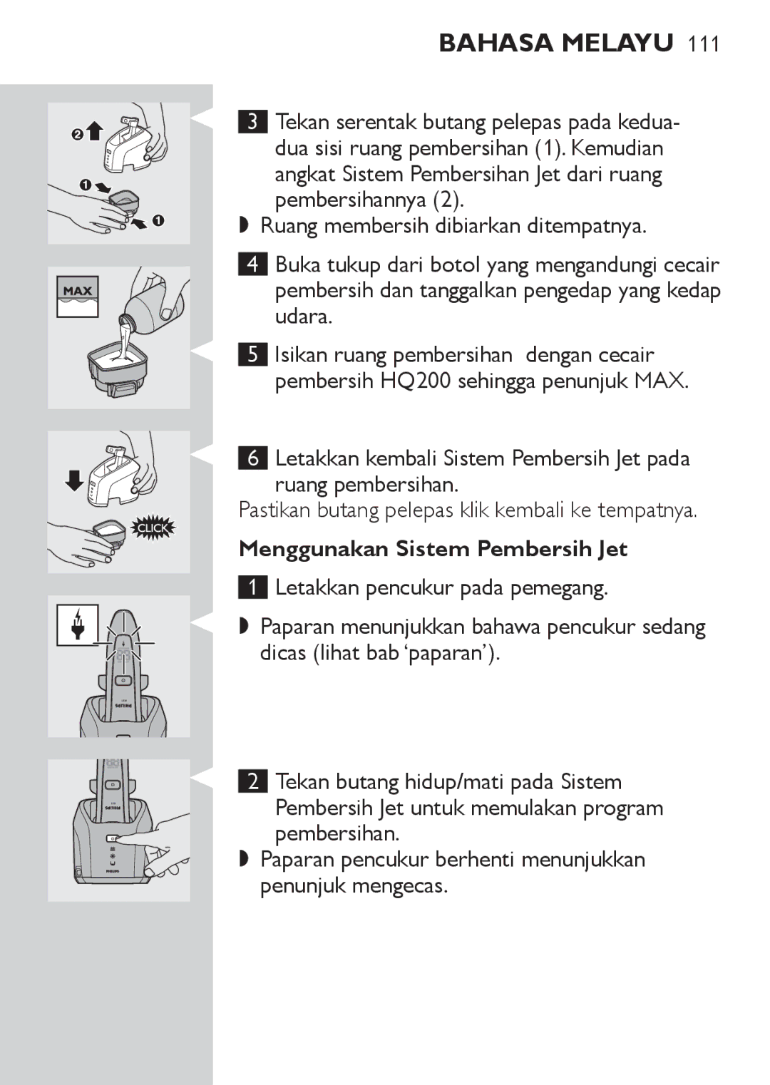 Philips RQ1077, RQ1087 manual Letakkan kembali Sistem Pembersih Jet pada Ruang pembersihan, Menggunakan Sistem Pembersih Jet 