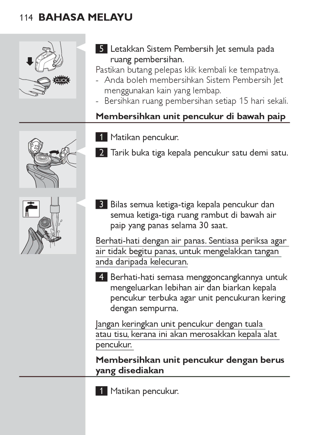 Philips RQ1087 Letakkan Sistem Pembersih Jet semula pada Ruang pembersihan, Menggunakan kain yang lembap, Matikan pencukur 